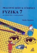 Fyzika 7 pro základní školy a víceletá gymnázia - Pracovní sešit