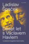 Deset let s Václavem Havlem (e-kniha)