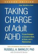 Taking Charge of Adult ADHD, Second Edition: Proven Strategies to Succeed at Work, at Home, and in R