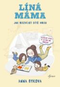 Líná máma - Jak rozvíjet dítě hrou (e-kniha)