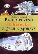 Báje a pověsti z Čech a Moravy - Liberecko (e-kniha)
