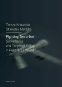 Fighting Terrorism: Surveillance and Targeted Killing in Post-9/11 World (e-kniha)
