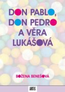 Don Pablo, don Pedro a Věra Lukášová (e-kniha)