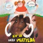 Kolik váží Matylda (CD)