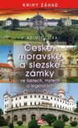 České, moravské a slezské zámky ve faktech, mýtech a legendách (e-kniha)