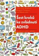 Šest kroků ke zvládnutí ADHD - Manuál pro rodiče i učitele