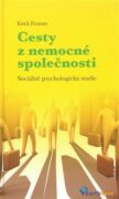 Cesty z nemocné společnosti - Sociálně psychologická studie