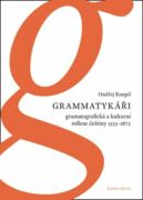 Grammatykáři. Gramatografická a kulturní reflexe češtiny 1533–1672 (e-kniha)