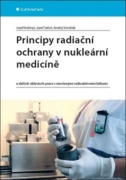 Principy radiační ochrany v nukleární medicíně