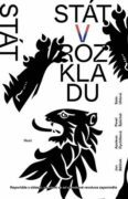 Stát v rozkladu - Reportáže z oblastí, na které se od sametové revoluce zapomnělo