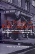 The return of kral Majales - Prague's International Literary Renaissance 1990-2010 An Anthology