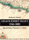 Araukánské války 1546 - 1881 - Španělské Flandry v Chile