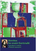 Novéna ke svaté Gertrudě - s prosbou o radost z Božích tajemství