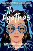 The Agathas: ´Part Agatha Christie, part Veronica Mars, and completely entertaining.´ Karen M. McMan