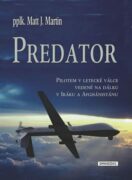 Predátor - Pilotem v letecké válce vedené na dálku v Iráku a Afghánistánu