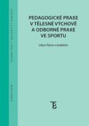 Pedagogické praxe v tělesné výchově a odborné praxe ve sportu (e-kniha)