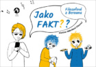 Jako fakt?