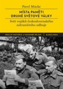 Místa paměti druhé světové války - Svět vojáků československého zahraničního odboje