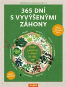 365 dní s vyvýšenými záhony - Radost z pěstování a sklizně po celý rok