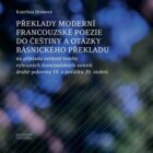 Překlady moderní francouzské poezie do češtiny a otázky básnického překladu - na příkladu veršové tv