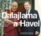 Dalajlama a Havel - Česko-tibetské vztahy na pozadí výjimečného přátelství