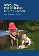 Vývojová psychologie - Dětství a dospívání