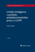 Umělá inteligence z pohledu antidiskriminačního práva a GDPR, 2. vydání (e-kniha)