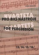 Kvarteta pro bicí nástroje / Quartets for Percussion 13-16