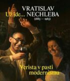 Už jde... - Verista v pasti modernismu