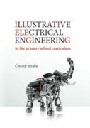 Illustrative electrical engineering in the primary school curriculum (e-kniha)