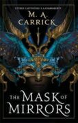 The Mask of Mirrors : Rook and Rose 1