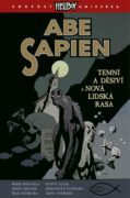 Abe Sapien 3 - Temní a děsiví a Nová lidská rasa