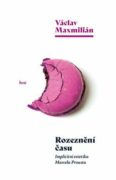 Rozeznění času - Implicitní estetika Marcela Prousta