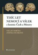 Tisíc let nemocí a válek z kostnic Čech a Moravy (e-kniha)