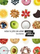 Neber to jídlo tak vážně - TOJIDLO