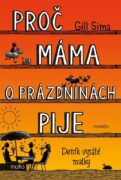 Proč máma o prázdninách pije