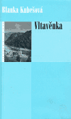 Vltavěnka - Příběh Krásné Heleny od Svatojánských proudů. Můj otec s velkým O