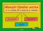 Přehledy českého jazyka 3.-5. ročník ZŠ a úvod do 6. ročníku