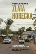 Zlatá horečka - Venezuela a pád civilizace