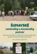 Šumavské osmdesátky a devadesátky podruhé - Modravsko. Kvildsko a zaniklé osudy. Trojmezenský prales