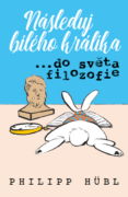 Následuj bílého králíka...do světa filozofie (e-kniha)