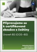 Připravujeme se k certifikované zkoušce z češtiny. Úroveň B2 (e-kniha)
