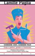 Svobodné ženy, svobodní muži - Eseje o pohlaví, genderu a feminismu