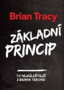 Základní princip - To nejlepší z Briana Tracyho