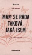 Mám se ráda taková, jaká jsem - Jít svou vlastní cestou