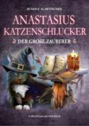 Anastasius Katzenschlucker, der große Zauberer (e-kniha)
