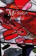 Mé Srdce přichází - Bůh zázraků, něhy a milosrdenství
