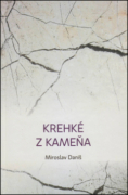 Krehké z kameňa