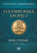 Lucemburská epopej I (e-kniha)