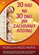 30 rad na 30 dnů, jak zachránit rodinu